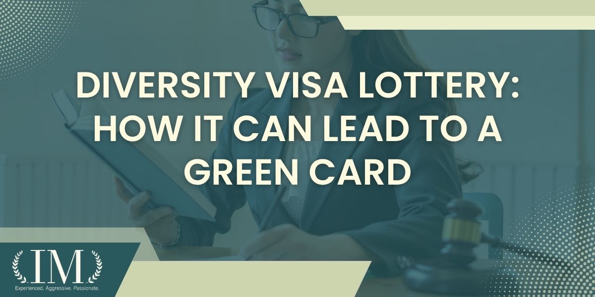 How does the Diversity Visa Lottery help you get a Green Card - Diversity Visa Lottery How It Can Lead to a Green Card - Irene Mugambi Law