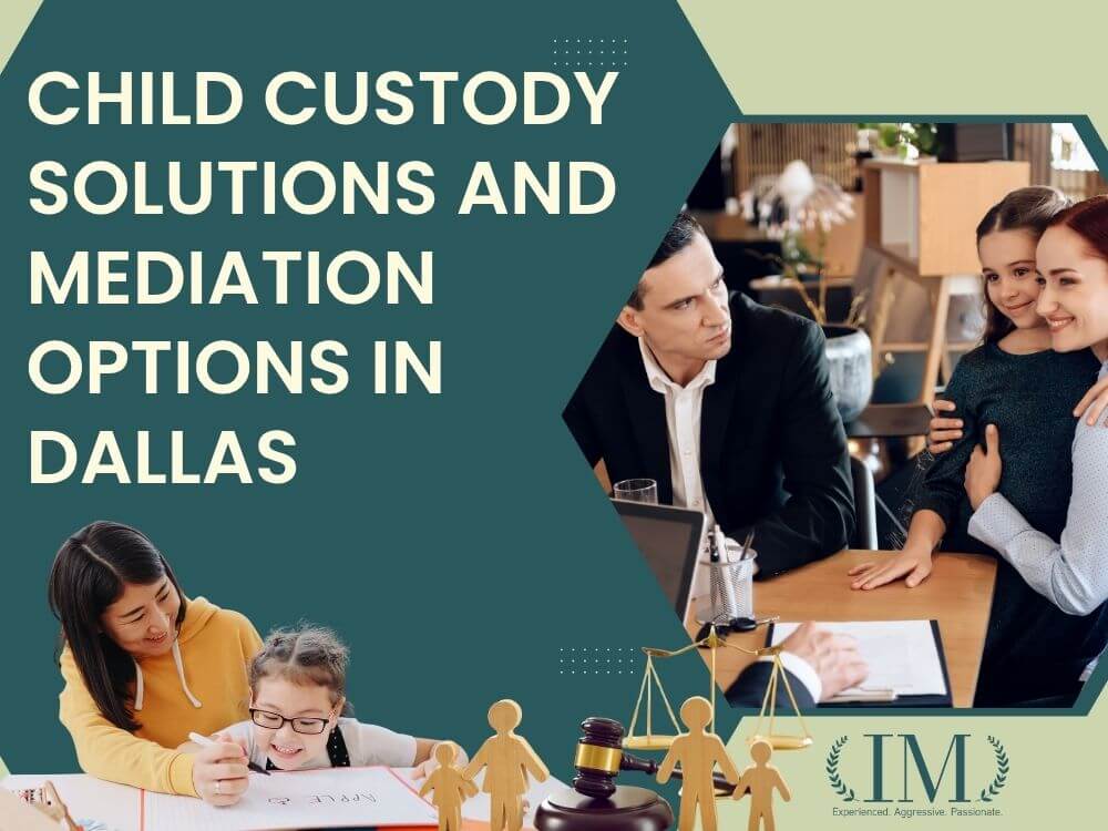 Child Custody Lawyer And Visitation - Child Custody Solutions and Mediation Options in Dallas - Irene Mugambi Law