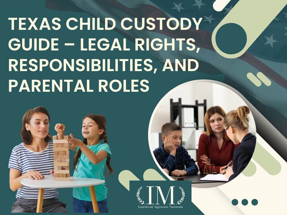 Child Custody Lawyer And Visitation - Texas Child Custody Guide – Legal Rights, Responsibilities, and Parental Roles- Irene Mugambi Law